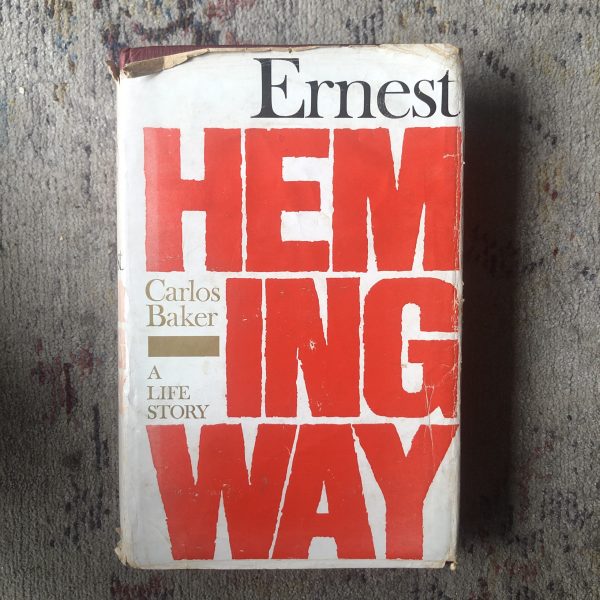 Ernest Hemingway - A Life Story by Carlos Baker