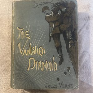THE VANISHED DIAMOND, A Tale of South Africa, Jules Verne