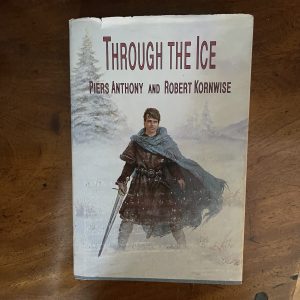 Through The Ice, Piers Anthony And Robert Kornwise, 1989