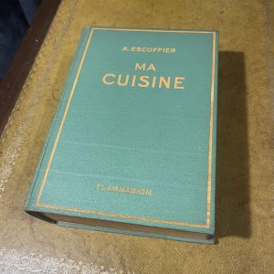 A. Escoffier, Ma Cuisine, Flammarion, 1934, 1st Edition