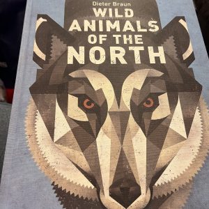 Wild Animals of the North by Dieter Braun