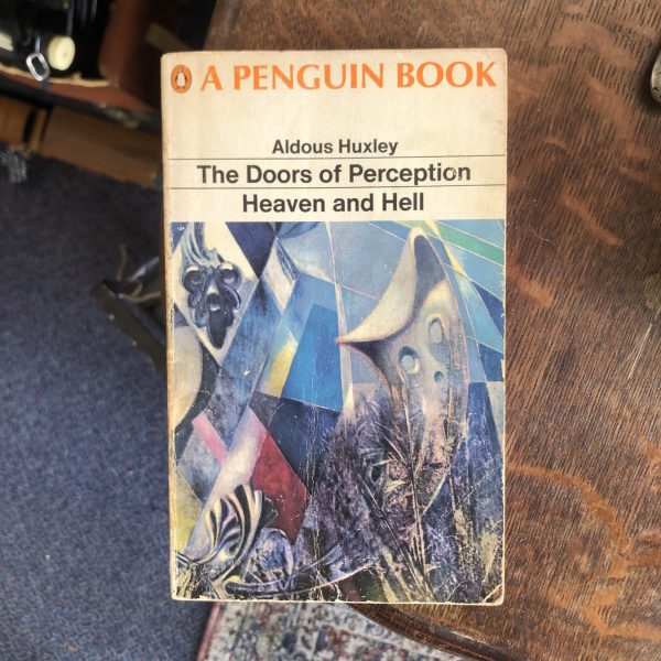 The Doors Of Perception, Heaven And Hell, Aldous Huxley