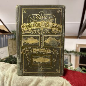 Practical Fisherman, J.H. Keene, 1881